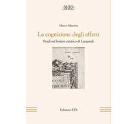 La cognizione degli effetti. Studi sul lessico estetico di Leopardi