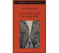 Libri Gadda Carlo Emilio - La Cognizione Del Dolore