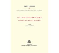 La cognizione del dolore. Filosofia, letteratura, pedagogia