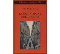 Libri Gadda Carlo Emilio - La Cognizione Del Dolore