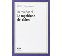 La cognizione del dolore. La cura responsabile