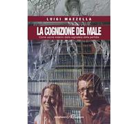 La cognizione del male. Come uscire indenni dalla ragnatela della perfidia