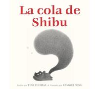 La Cola de Shibu: (Shibu's Tail Spanish Edition)