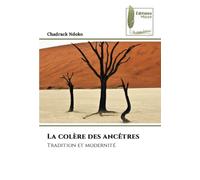 La colère des ancêtres: Tradition et modernité