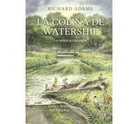 La colina de Watership: La novela gráfica: 2