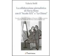 La collaborazione giornalistica di Flavia Steno con il «Secolo XIX» e «La Chiosa»