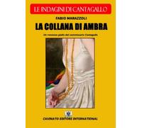 La collana di ambra. Le indagini di Cantagallo - Marazzoli Fabio
