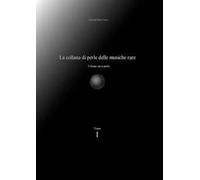 La collana di perle delle musiche rare. Volume nero perla. Vol. 1