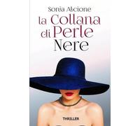 LA COLLANA DI PERLE NERE: THRILLER
