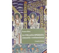 La collana spezzata. Comunità e testimonianza