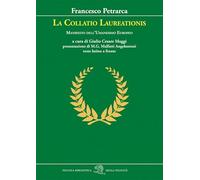 La Collatio Laureationis. Manifesto dell'Umanesimo europeo. Testo latino a fronte