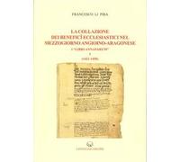 La collazione dei benefici ecclesiastici nel Mezzogiorno angioino-aragonese i «Libri Annatarum». Vol. 1: (1412-1458)