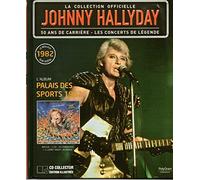 La collection officielle JOHNNY HALLYDAY - PALAIS DES SPORTS 1982