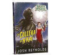 LA COLLERA DI N'KAI libro ARKHAM HORROR josh reynolds IN ITALIANO asmodee ROMANZ