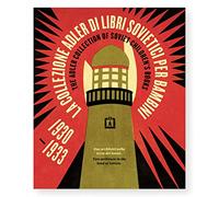 La Collezione Adler di libri sovietici per bambini 1930-1933. Due architetti nella terra dei Soviet
