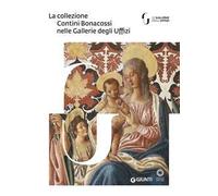 La collezione Contini Bonacossi nelle Gallerie degli Uffizi