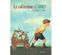La collezione di Joey. Ediz. a colori