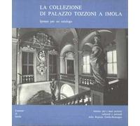 La collezione di palazzo Tozzoni a Imola