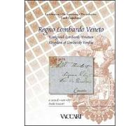 La collezione Emil Capellaro. Regno Lombardo Veneto. Ediz. italiana, tedesca e inglese