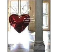 La Collezione François Pinault. Una selezione Post-Pop. Catalogo dellamostra (Venezia, 12 novembre 2006-11 marzo 2007). Ediz. italiana, inglese e francese