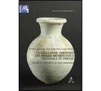 La collezione orientale del museo archeologico nazionale di Firenze. Ediz. illustrata. Vol. 1: I materiali di Qsar Shamamuk