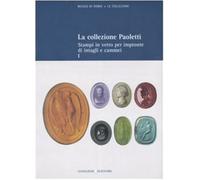 La collezione Paoletti. Ediz. illustrata. Vol. 1 - Pirzio Biroli Stefanell...