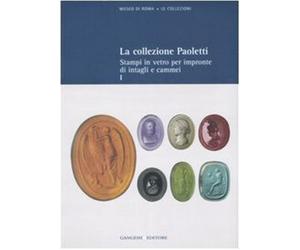 La collezione Paoletti. Ediz. illustrata. Vol. 1 - Pirzio Biroli Stefanell...