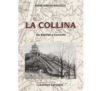 La collina. Da Superga a Cavoretto