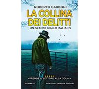 La collina dei delitti: Il nuovo grande talento del giallo italiano