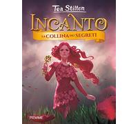 La collina dei segreti. Incanto