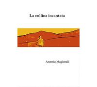 La collina incantata