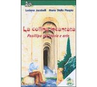 La collina incantata. Posillipo tra arte e storia