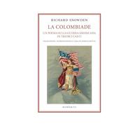 La Colombiade. Un poema sulla Guerra americana in tredici canti. Ediz. italiana e inglese