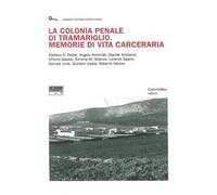 La colonia penale di Tramariglio. Memorie di vita carceraria