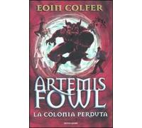 La colonia perduta. Artemis Fowl