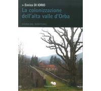La Colonizzazione Dell'Alta Valle d'Orba - [Liberodiscrivere]