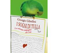 La colorata compagnia del sole. I sogni di Tulla