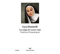 La colpa di essere nati. Scritti sui «I Promessi sposi»
