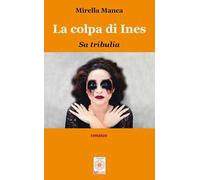 La colpa di Ines. Sa tribulia