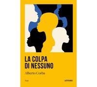 La colpa di nessuno - Corba Alberto