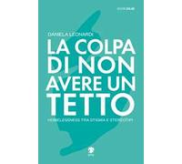 La colpa di non avere un tetto