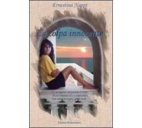 La colpa innocente. C'è un segreto, nel passato di Ester, di cui nemmeno lei è a conoscenza. Una notte un «sogno glielo svela...»