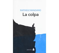 La colpa - Mangano Raffaele