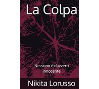 La Colpa: Nessuno è davvero innocente