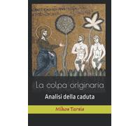 La colpa originaria: Analisi della caduta