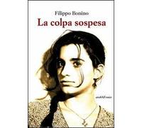 Libri Filippo Bonino - La Colpa Sospesa