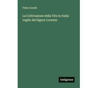 La Coltivazione della Vite in Italia veglie del Signor Lorenzo