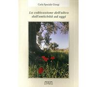La coltivazione dell'ulivo dall'antichità ad oggi