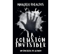 La Colusión Invisible: un Thriller de Crimen