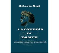 La Comedìa di Dante, di Alberto Nigi, 2019, Youcanprint